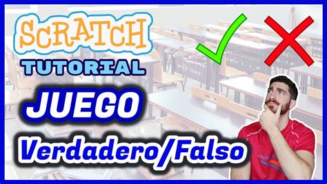 crear con scratch el juego de verdadero o falso